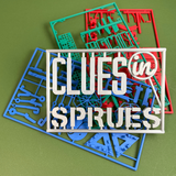 Clues in Sprues