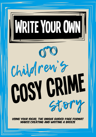 Write Your Own Children’s Cosy Crime Story