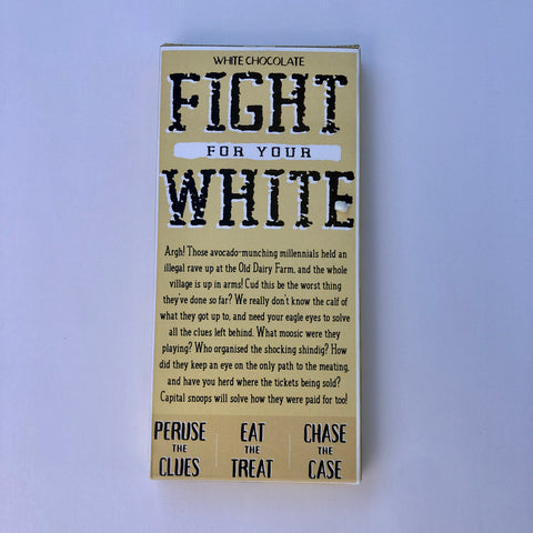 Fight for your White